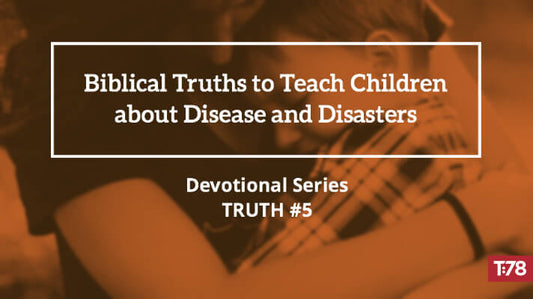 Biblical Truth #5—God Is with His People in the Midst of Suffering
