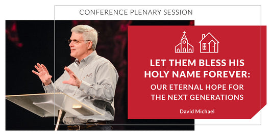 Let Them Bless His Holy Name Forever: Our Eternal Hope for the Next Generations