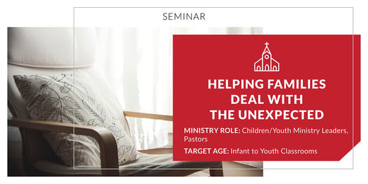 Helping Families Deal with the Unexpected