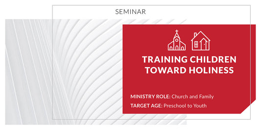 Training Children Toward Holiness