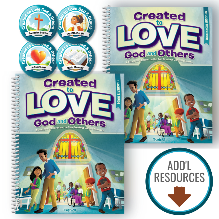 Created to Love God and Others: Classroom Kit