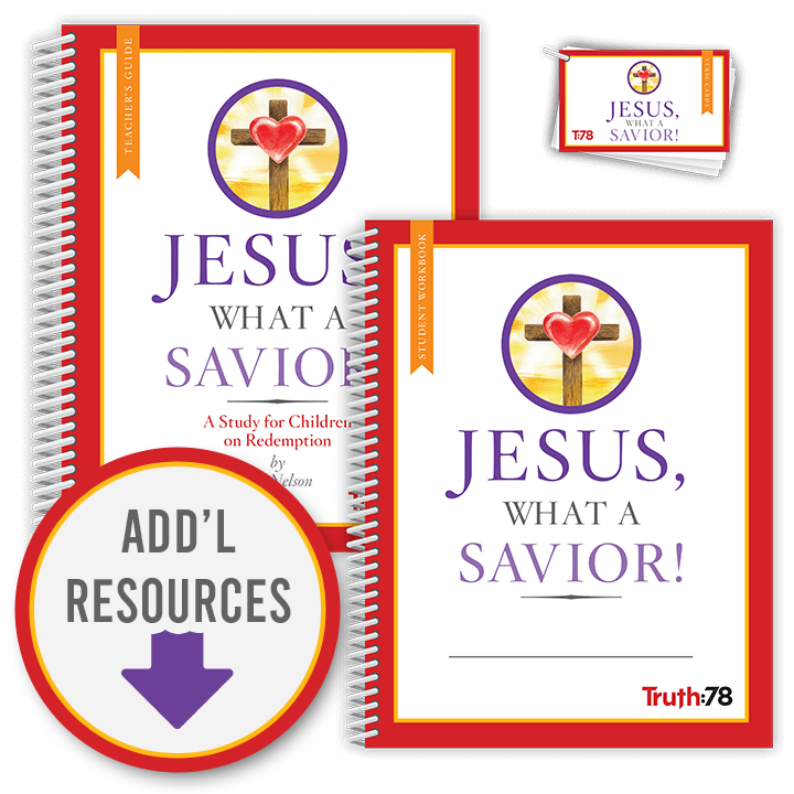 Jesus, What a Savior!: Classroom Kit