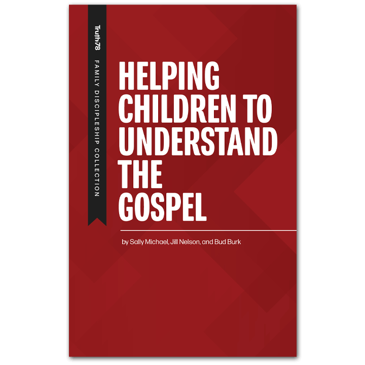 Helping Children to Understand the Gospel