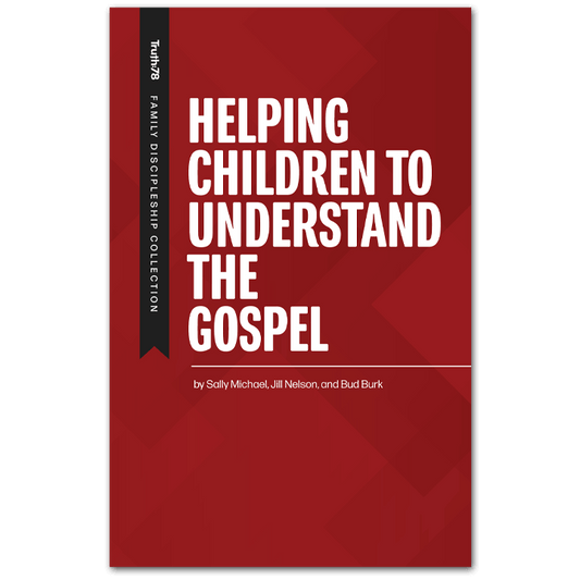 Helping Children to Understand the Gospel