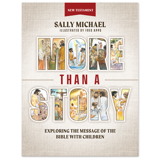 More Than a Story: New Testament
