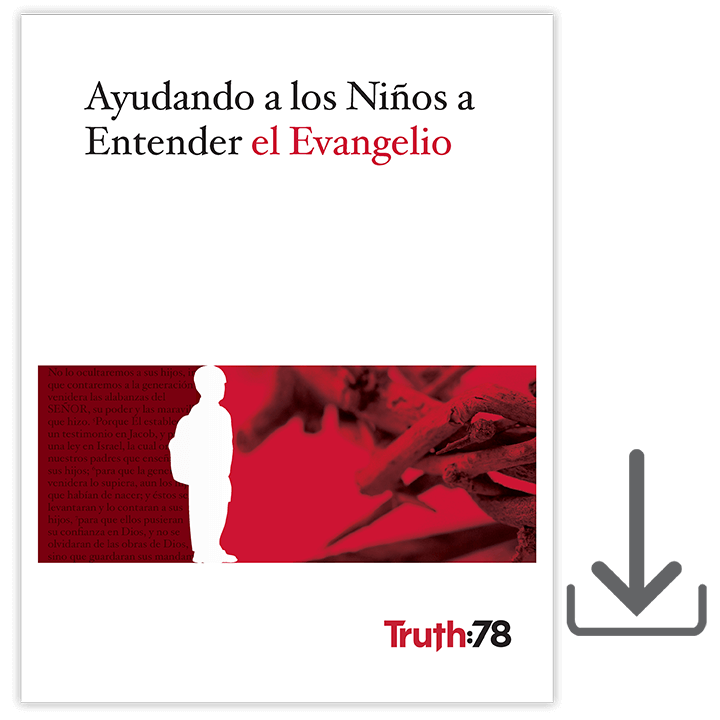 Ayudando a los Niños a Entender el Evangelio - Electrónico