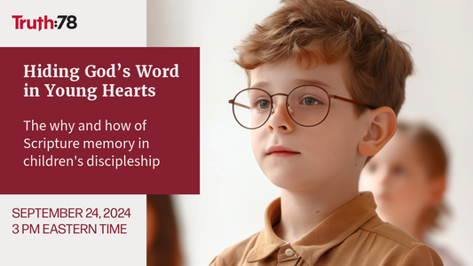 Hiding God's Word in Young Hearts