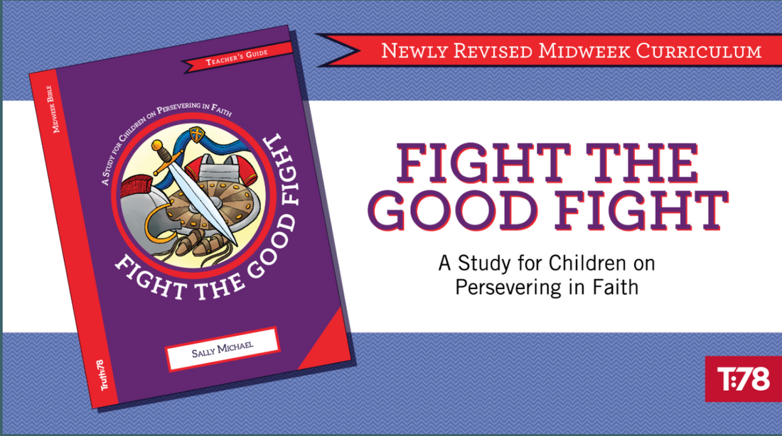 Newly Revised—Fight the Good Fight!
