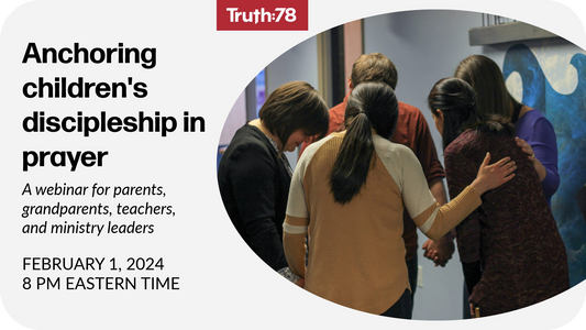 Anchoring Children's Discipleship in Prayer Webinar