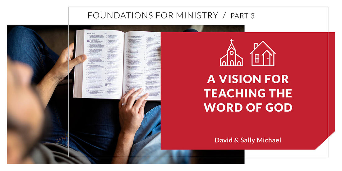 A Vision for Teaching the Word of God