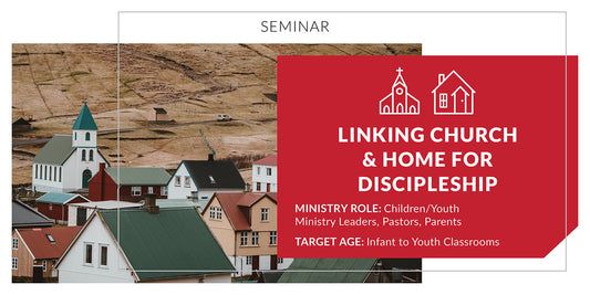 Linking Church and Home for Discipleship