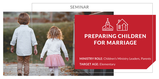 Preparing Children for Marriage