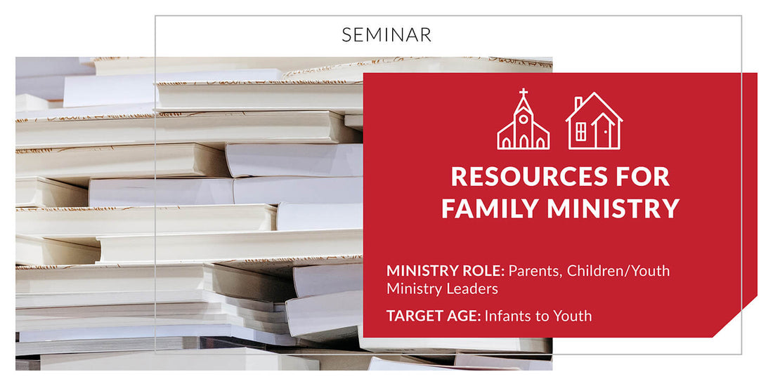 Resources for Family Ministry