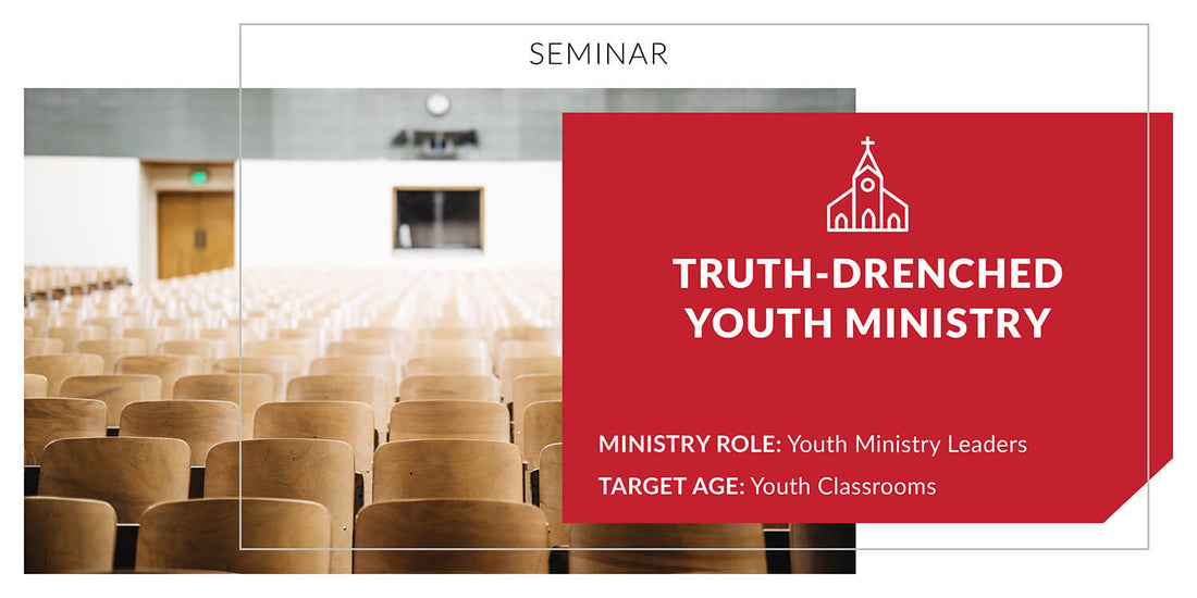 Truth Drenched Youth Ministry