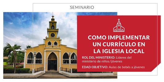 Como implementar un currículo en la Iglesia local