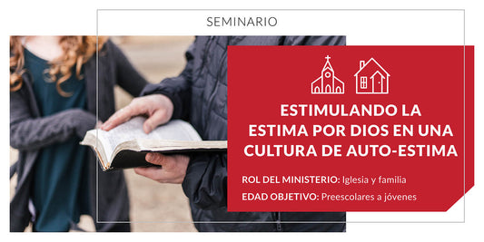 Estimulando la estima por Dios en una cultura de auto-estima