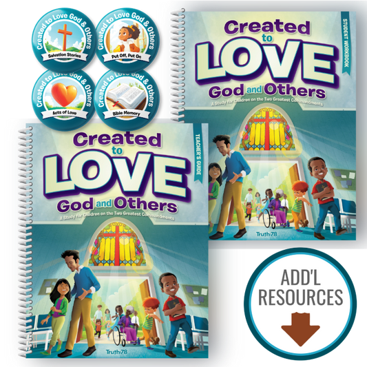 Created to Love God and Others: Classroom Kit