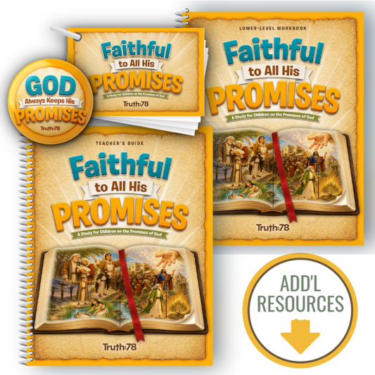 Faithful to All His Promises: Classroom Kit