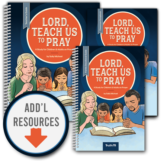 Lord, Teach Us to Pray: Classroom Kit