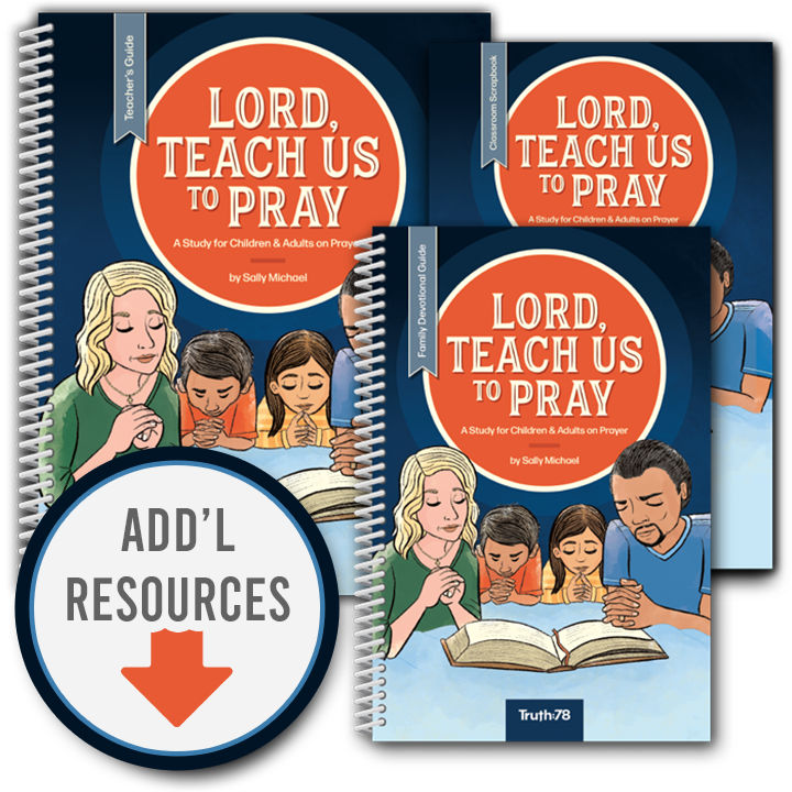Lord, Teach Us to Pray: Classroom Kit