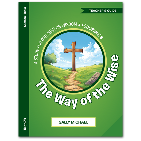 The Way of the Wise: Additional Teacher’s Guide