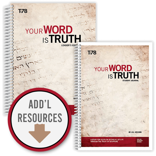 Your Word is Truth - Truth78 Youth Bible Study Curriculum
