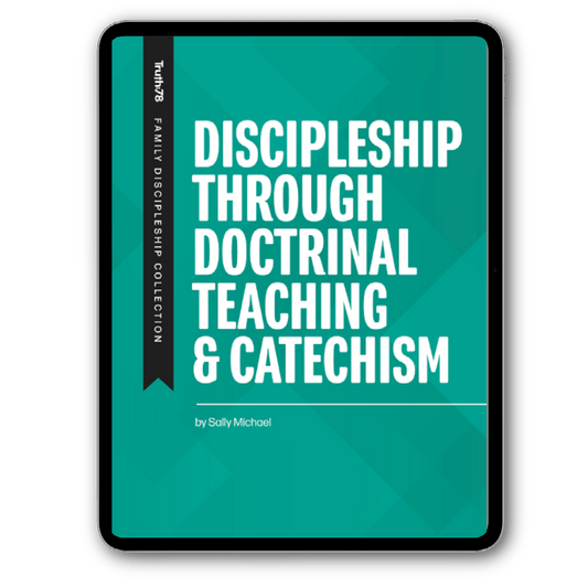 Discipleship through Doctrinal Teaching and Catechism - eBook