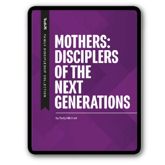 Mothers: Disciplers of the Next Generations - eBook
