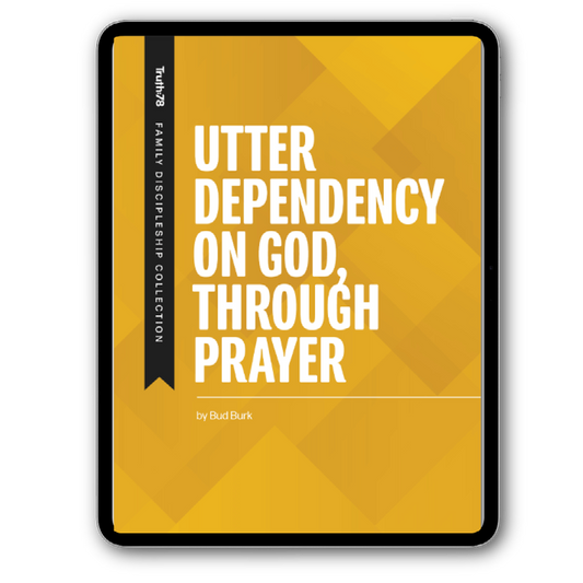 Utter Dependency on God, Through Prayer - eBook