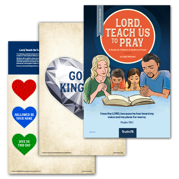 Lord, Teach Us To Pray: Additional Classroom Scrapbook