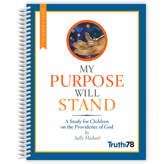 My Purpose Will Stand: Additional Teacher's Guide
