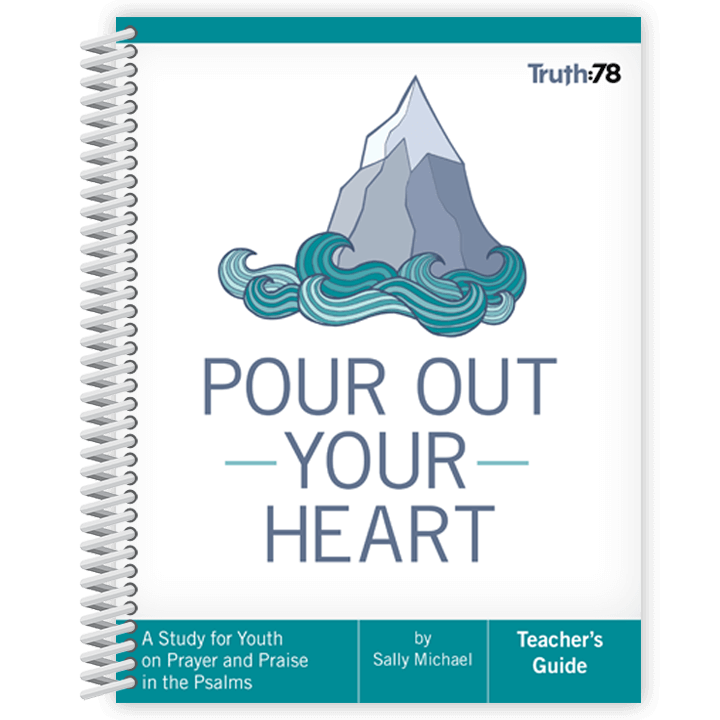 Pour Out Your Heart: Additional Teacher's Guide