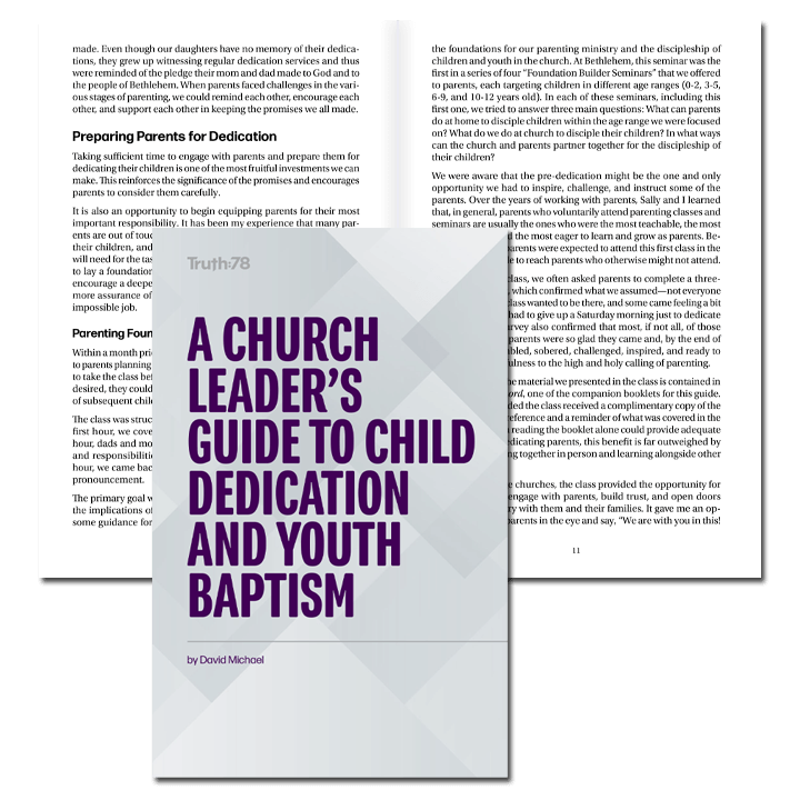 A Church Leader's Guide to Child Dedication and Youth Baptism