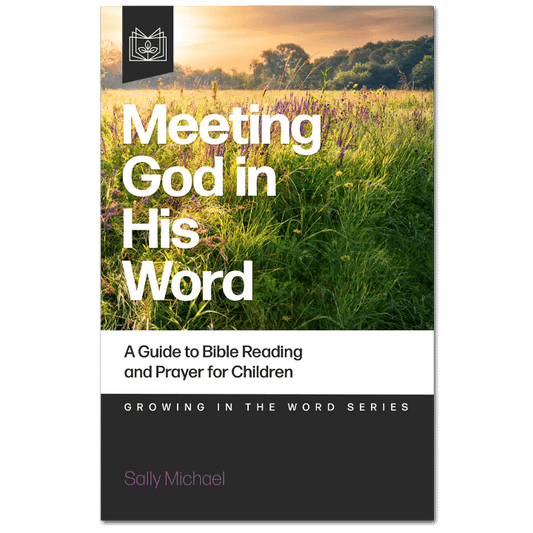Meeting God in His Word