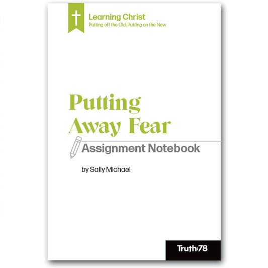 Putting Away Fear: Assignment Notebook