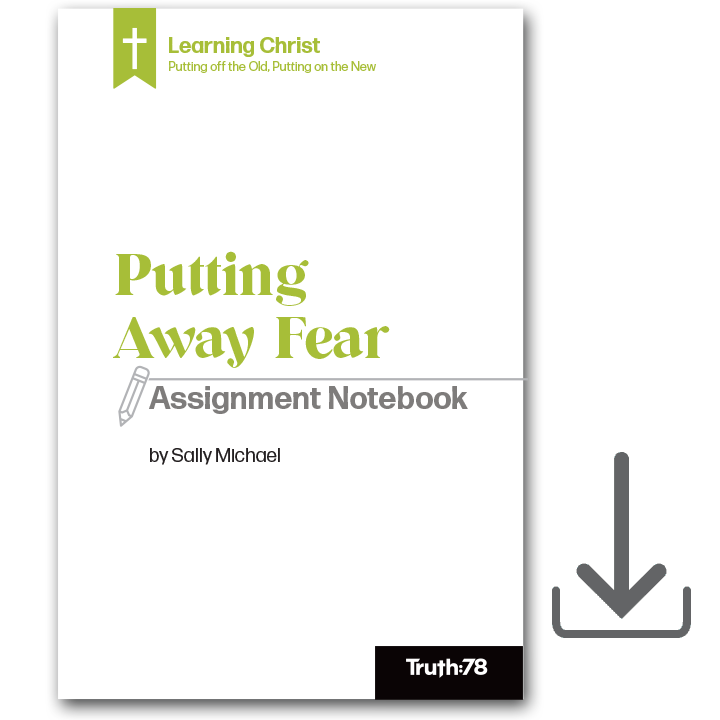 Putting Away Fear: Assignment Notebook