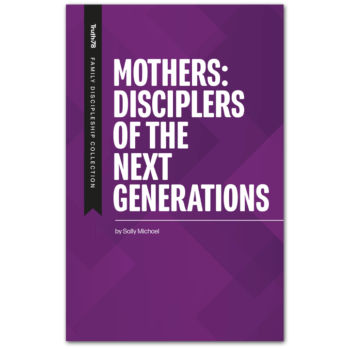 Mothers: Disciplers of the Next Generations