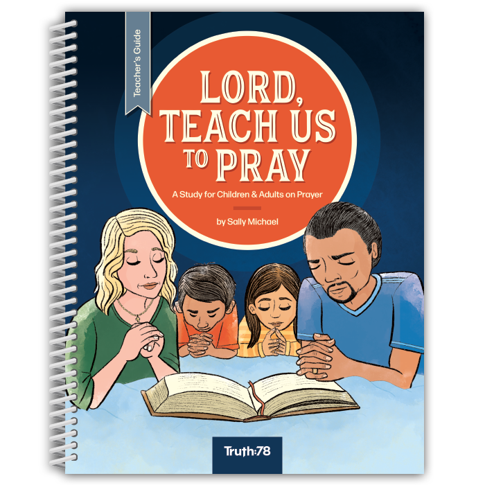 Lord, Teach Us To Pray