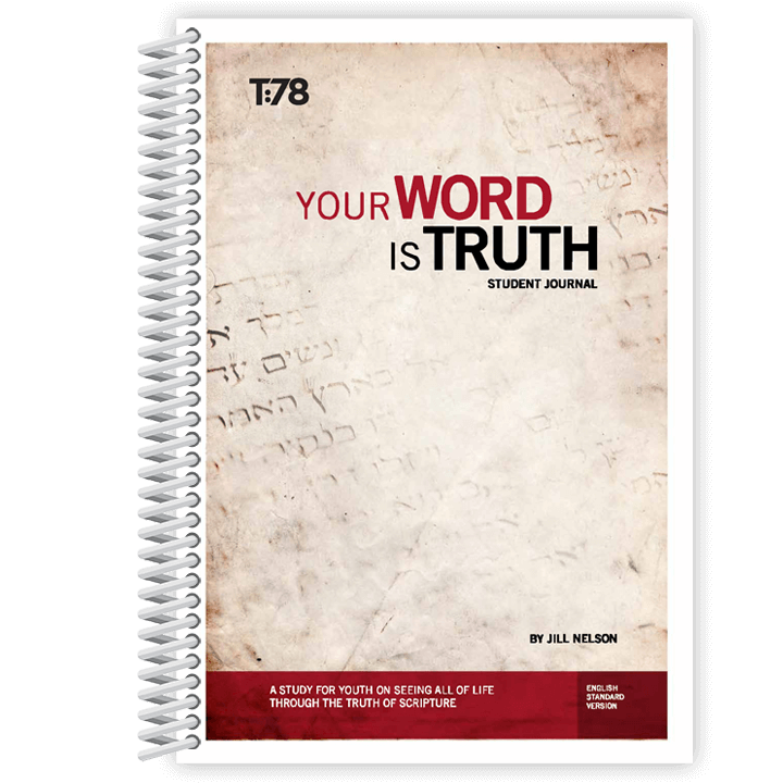 Your Word is Truth Truth78 Youth Bible Study Curriculum